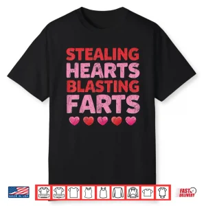 Funny Stealing Hearts Blasting Farts Naughty Valentine Shirt