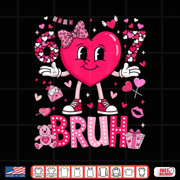 Design Funny Meme 67 Six Seven Bruh Valentine Heart Women Girl Kids Shirt