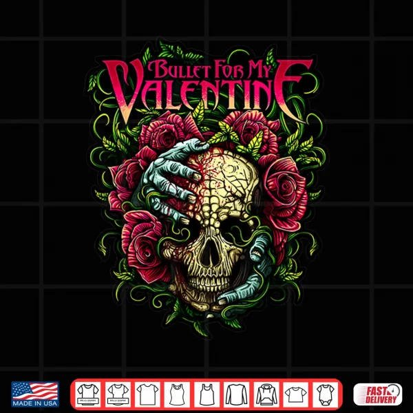 Design Funny Bullet My Valentine Skull Roses And Red Blood Horror Shirt