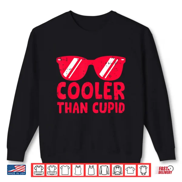Cute Cooler Than Cupid Valentines Day For Teen Boys Girl Kid Shirt 2 Sweatshirt Cute Cooler Than Cupid Valentines Day For Teen Boys Girl Kid Shirt