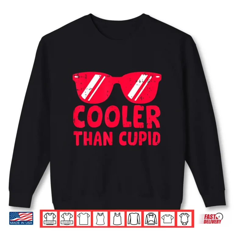 Sweatshirt Cute Cooler Than Cupid Valentines Day For Teen Boys Girl Kid Shirt