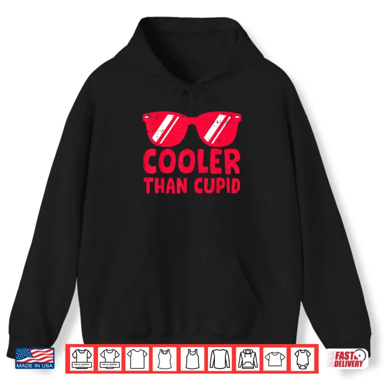 Hoodie Cute Cooler Than Cupid Valentines Day For Teen Boys Girl Kid Shirt