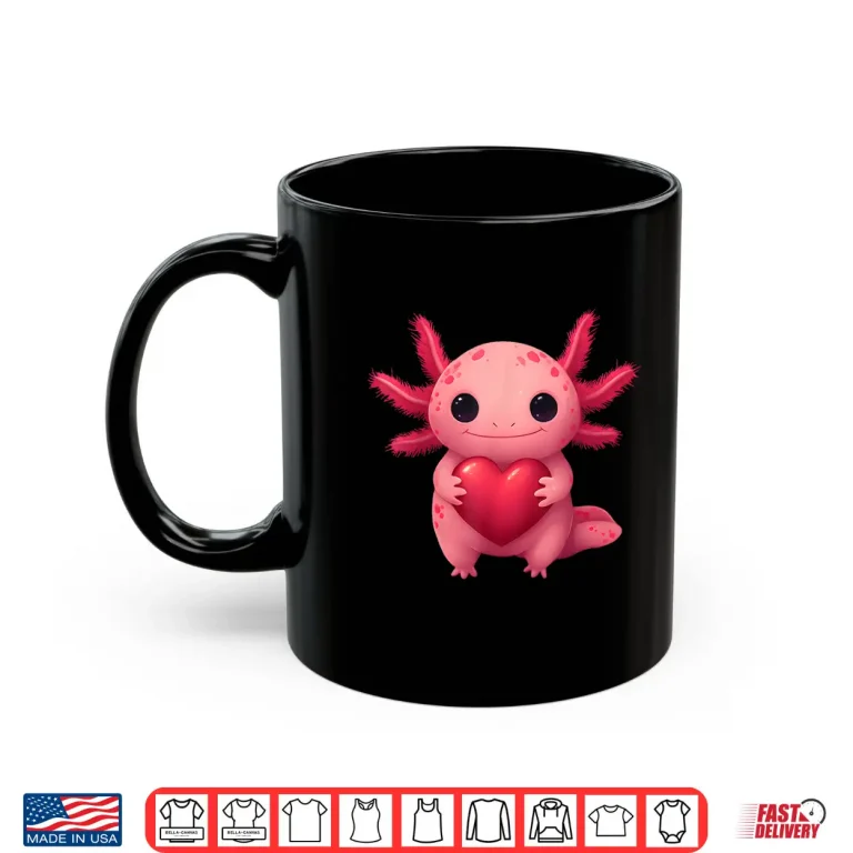 Mug Valentine Cute Pink Axolotl Lovers Heart Girl Women Kid Shirt