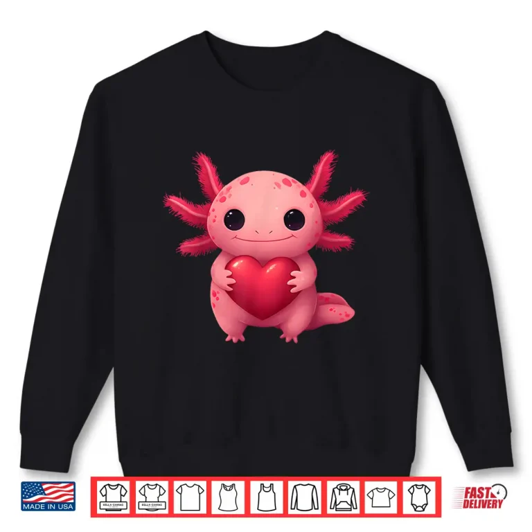 Sweatshirt Valentine Cute Pink Axolotl Lovers Heart Girl Women Kid Shirt