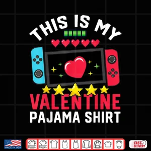 Design This Is My Valentine Pajama Video Games Valentine Boy Shirt