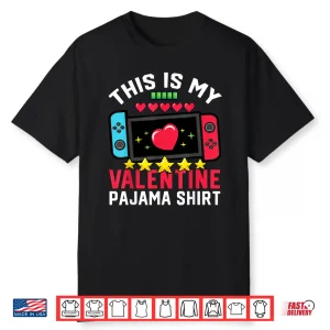 This Is My Valentine Pajama Video Games Valentine Boy Shirt