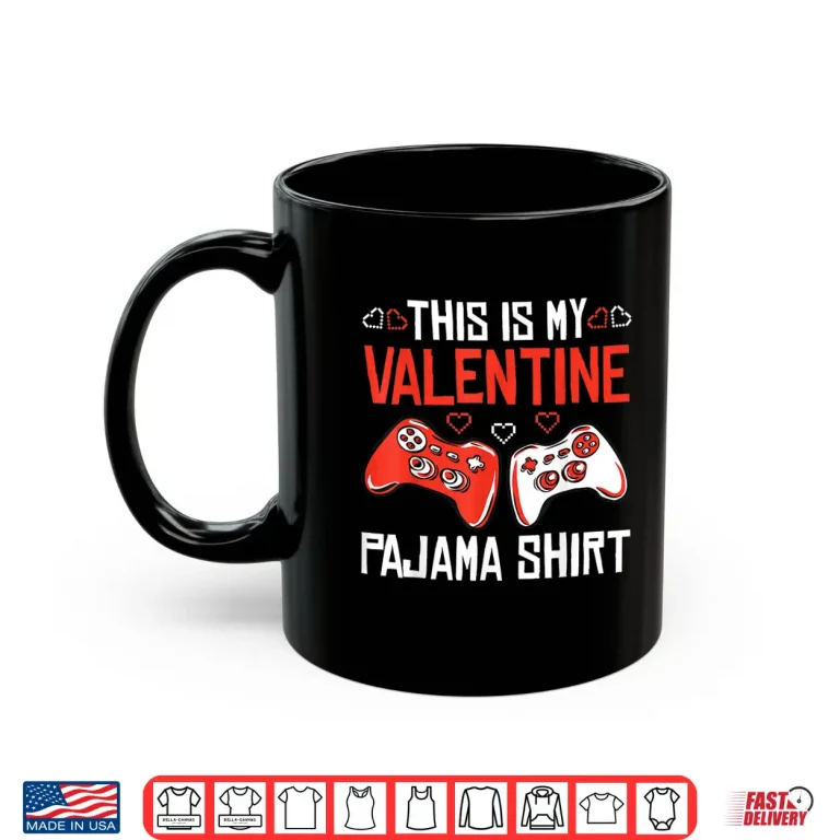 Mug This Is My Valentine Pajama Shirt Gamer Boy Girl Men Gaming Shirt
