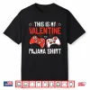This Is My Valentine Pajama Shirt Gamer Boy Girl Men Gaming Shirt