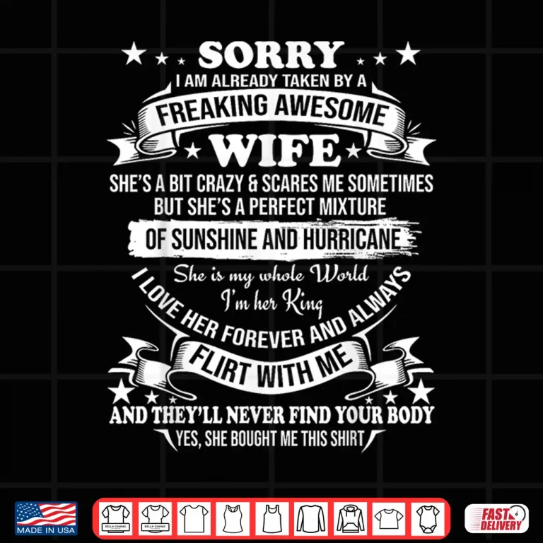 Design Sorry I Am Already Taken By Awesome Wife Valentine Day Shirt