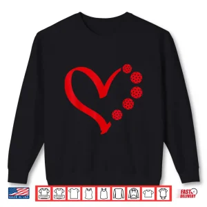 Sweatshirt Pickleball Valentine Day Heart Pickleball Shirt