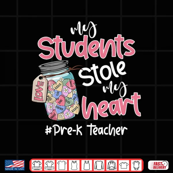 Design My Student Stole My Heart Pre K Teacher Valentine Day Shirt