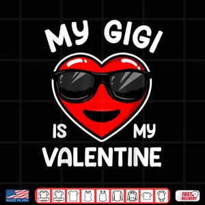 Design My Gigi Is My Valentine Heart Sunglasses Boy Girl Shirt