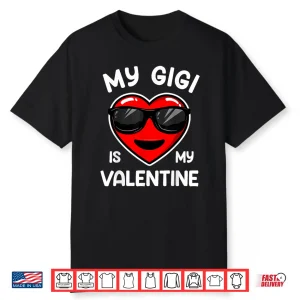 My Gigi Is My Valentine Heart Sunglasses Boy Girl Shirt