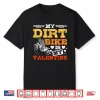 My Dirt Bike Is My Valentine Shirt