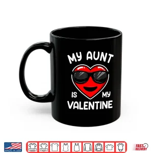 Mug My Aunt Is My Valentine Heart Sunglasses Boy Girl Shirt