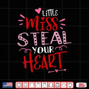 Design Little Miss Steal Your Heart Valentines Day Toddler Girl Kid Shirt