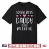 Kids Sorry Boys Daddy Is My Valentine Cute Girls Kids Toddlers Shirt