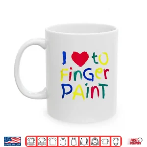 Mug I Heart Love To Finger Paint IM Paint Cute Couple Valentine Shirt