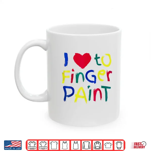 Mug I Heart Love To Finger Paint IM Paint Cute Couple Valentine Shirt