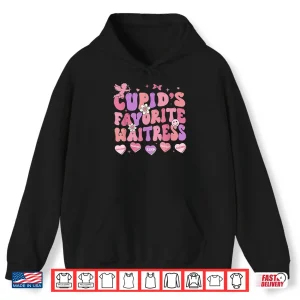 Hoodie Groovy CupidS Favorite Waitress Valentine Brunch Restaurant Shirt