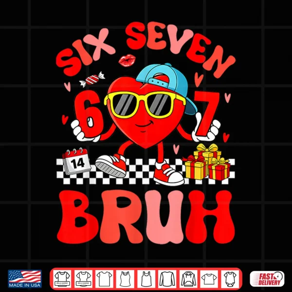 Funny Meme 67 Six Seven Bruh Valentine Heart Toddler Kid Boy Shirt 4 Design Funny Meme 67 Six Seven Bruh Valentine Heart Toddler Kid Boy Shirt