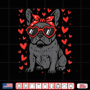 Design French Bulldog Heart Glasses Funny Valentine Frenchie Dog Shirt