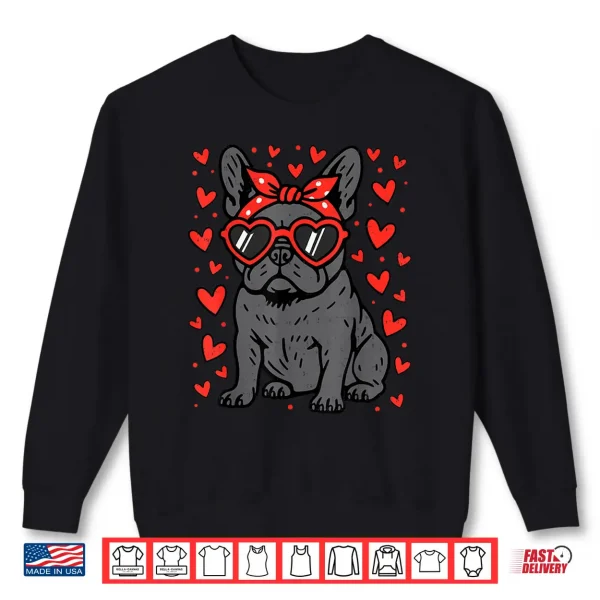 Sweatshirt French Bulldog Heart Glasses Funny Valentine Frenchie Dog Shirt