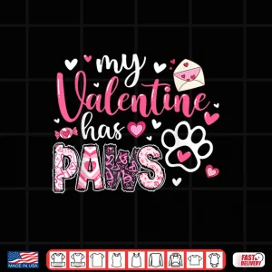 Design Dog Valentine My Valentine Has Paws Dog Mom Women Girl Shirt
