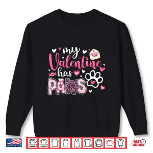 Sweatshirt Dog Valentine My Valentine Has Paws Dog Mom Women Girl Shirt