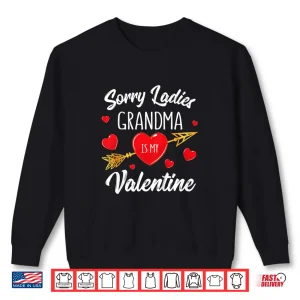 Sweatshirt Kids Sorry Ladies Grandma Is My Valentine Shirt Gift Funny Boys Shirt