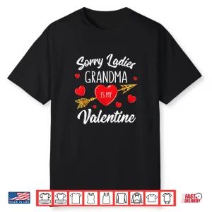 Kids Sorry Ladies Grandma Is My Valentine Shirt Gift Funny Boys Shirt
