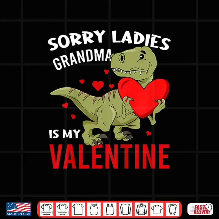Design Kids Dinosaur Sorry Ladies Grandma Is My Valentine Toddler Boys Shirt