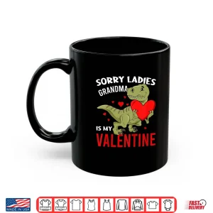 Mug Kids Dinosaur Sorry Ladies Grandma Is My Valentine Toddler Boys Shirt