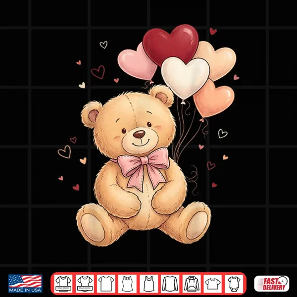 Design Cute Teddy Bear Women Valentines Day Shirt Girl Heart Shirt