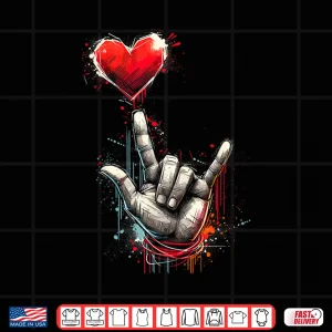 Design I Love You Hand Sign Asl Heart Women Kids Men Valentine Shirt