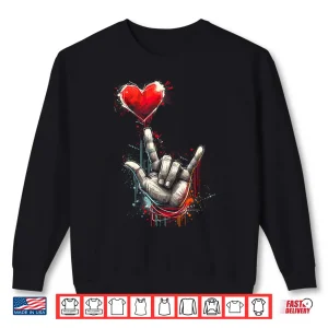 Sweatshirt I Love You Hand Sign Asl Heart Women Kids Men Valentine Shirt