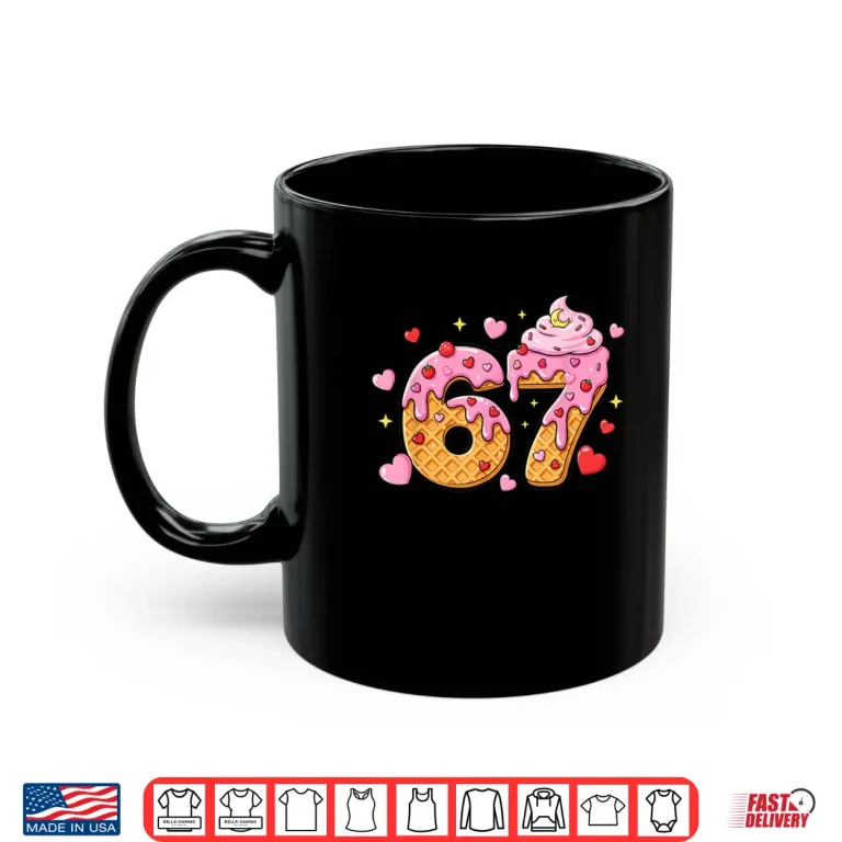 Mug 67 Ice Cream Drip Meme Six Seven 6 7 Valentine Days Shirt