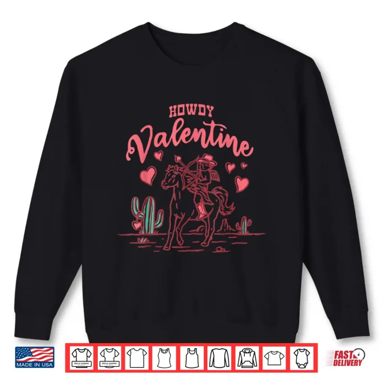 Sweatshirt Howdy Valentine Retro Valentine Howdy Cowboy Valentine Shirt