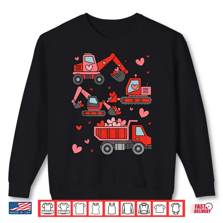 Sweatshirt Funny Construction Truck Valentine Kid Boy Toddler Valentine Shirt