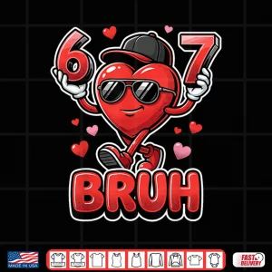 Design Funny 67 Bruh Meme Valentines Day Heart For Boys Shirt