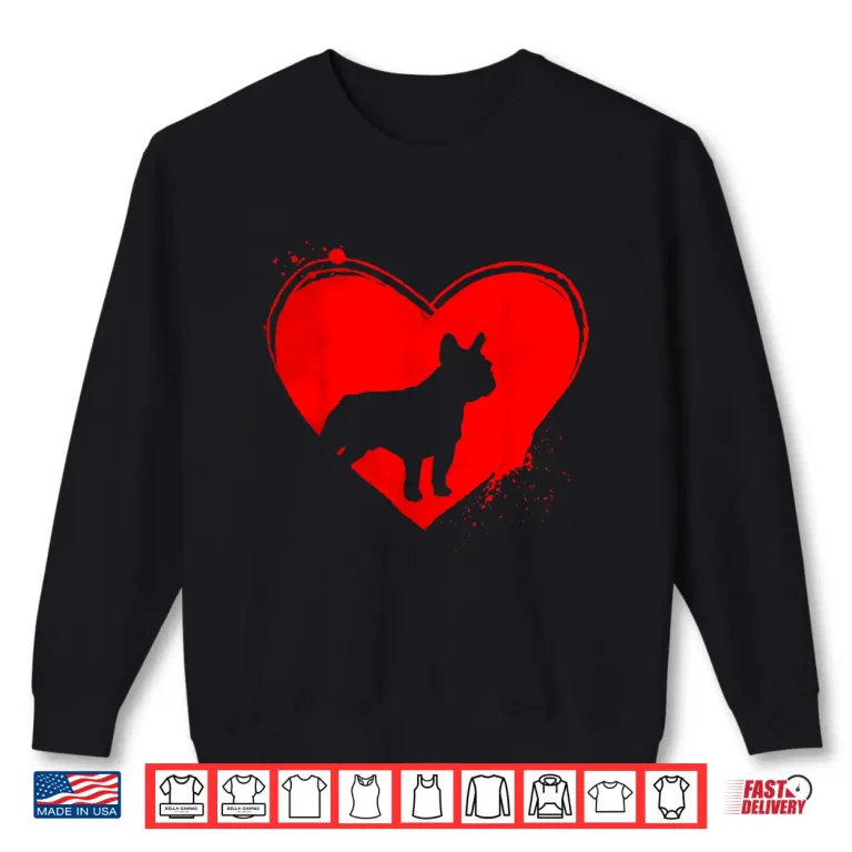 Sweatshirt French Bulldog Dog Heart Shape Valentine Dog Lovers Shirt
