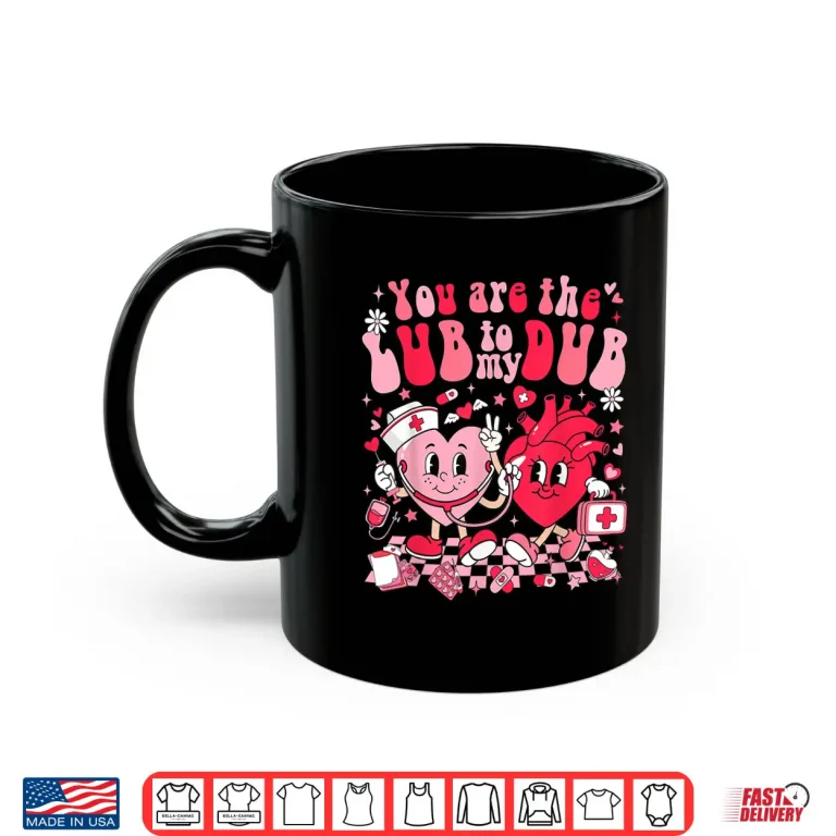 You'Re The Lube To My Dub Cvicu Valentine Cardiac Nurse Shirt 3 Mug YouRe The Lube To My Dub Cvicu Valentine Cardiac Nurse Shirt