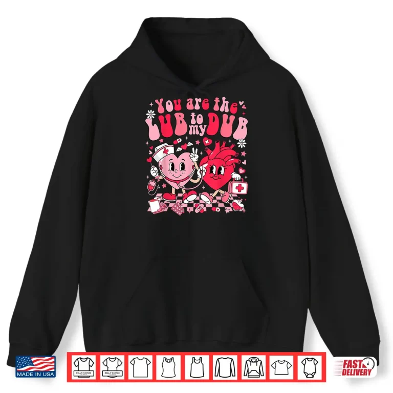 You'Re The Lube To My Dub Cvicu Valentine Cardiac Nurse Shirt 1 Hoodie YouRe The Lube To My Dub Cvicu Valentine Cardiac Nurse Shirt