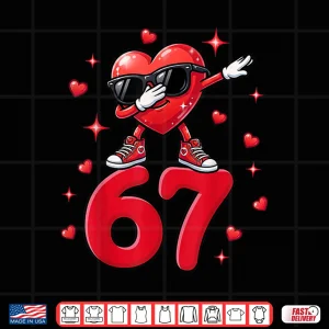 Design Valentine Day Six Seven 67 6 7 Meme Dabbing Shirt