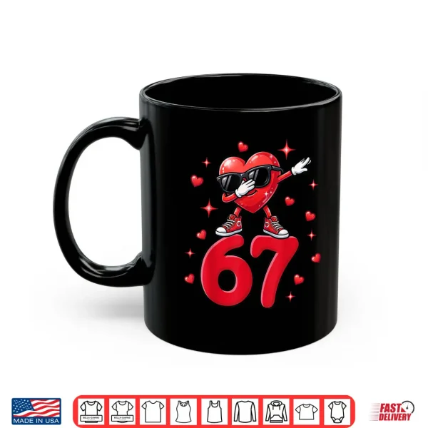 Mug Valentine Day Six Seven 67 6 7 Meme Dabbing Shirt