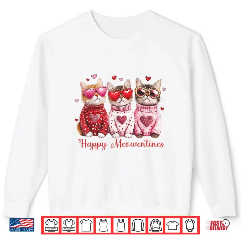 Sweatshirt Valentine Cat Happy Meowentines Heart Valentines Cat Lover Shirt