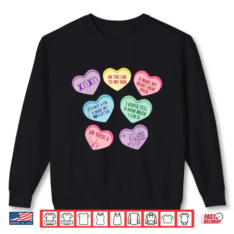 Sweatshirt Valentine Cardiologist Hearts Candy Ekg Tech Telemetry Nurse Shirt