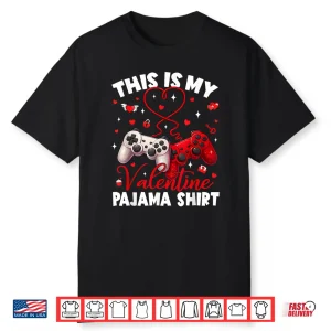 This Is My Valentine Pajama Gamer Video Games V Day Men Boy Shirt