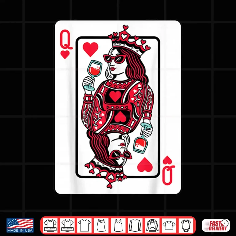 Design Queen Of Hearts Wine Lover Valentine Funny Playing Cards Shirt
