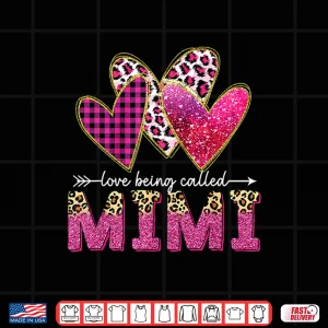 Design I Love Being Called Mimi Grandma Valentine Mothers Day Shirt
